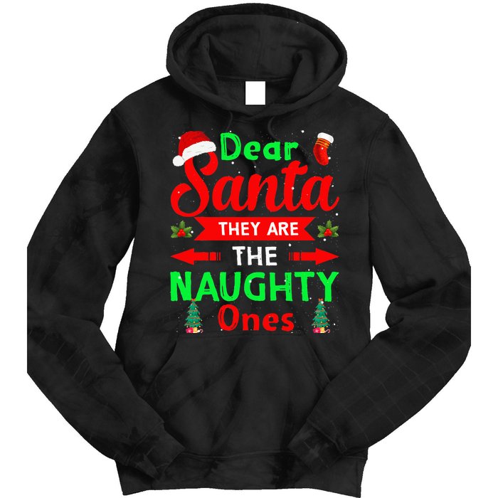 Funny Christmas Dear Santa They Are The Naughty Ones Pajama Tie Dye Hoodie