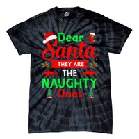 Funny Christmas Dear Santa They Are The Naughty Ones Pajama Tie-Dye T-Shirt