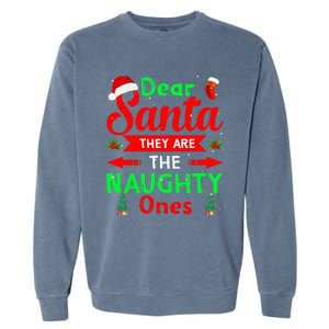 Funny Christmas Dear Santa They Are The Naughty Ones Pajama Garment-Dyed Sweatshirt