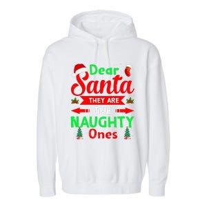 Funny Christmas Dear Santa They Are The Naughty Ones Pajama Garment-Dyed Fleece Hoodie