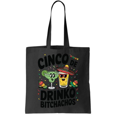 Funny Cinco De Drinko Bitchachos Margirita Tequila  Bag