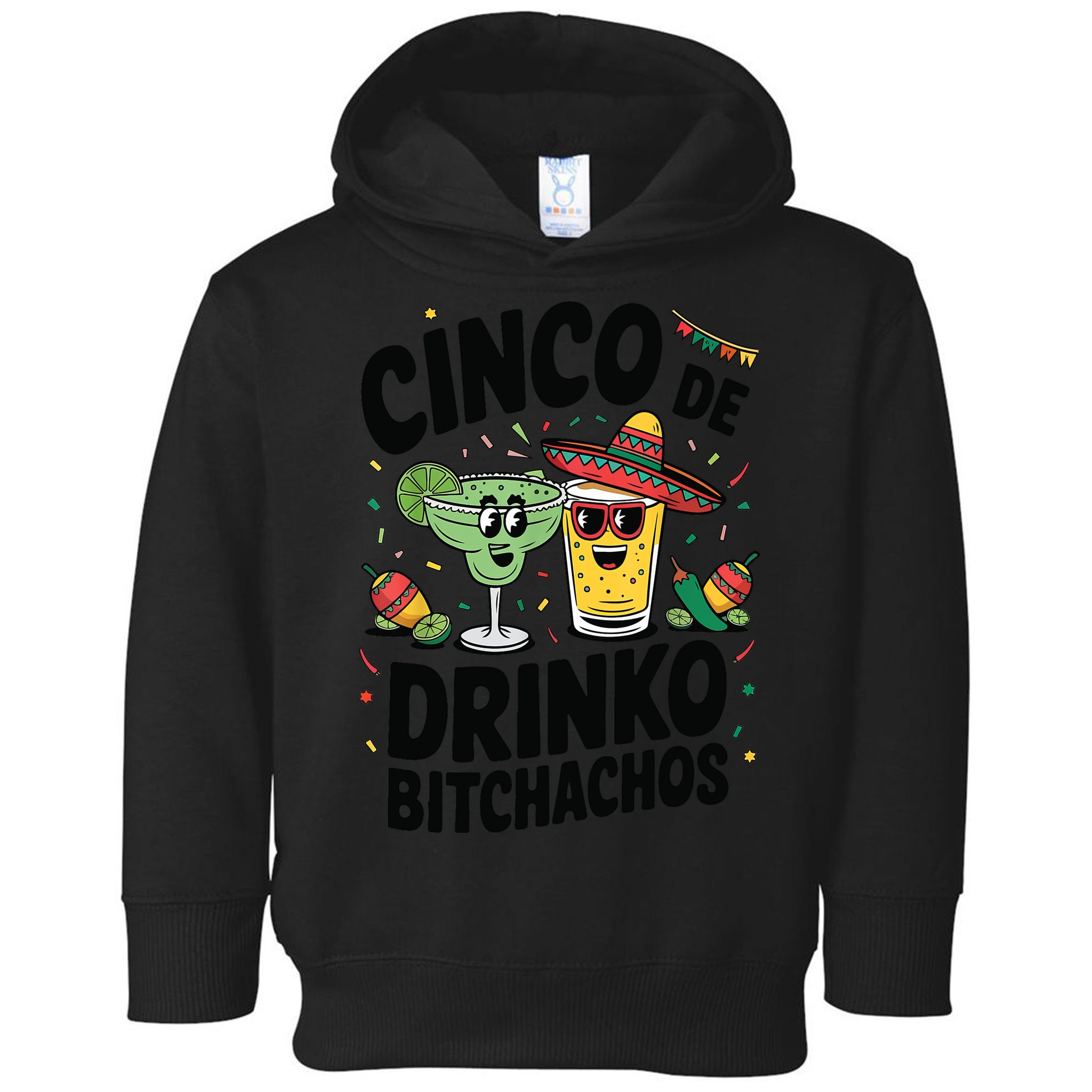 Funny Cinco De Drinko Bitchachos Margirita Tequila  Toddler Hoodie