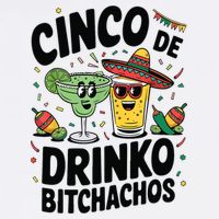 Funny Cinco De Drinko Bitchachos Margirita Tequila  11oz C Handle Ceramic Mug
