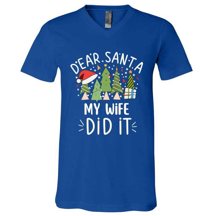 Funny Christmas Dear Santa My Wife Did It Gift V-Neck T-Shirt