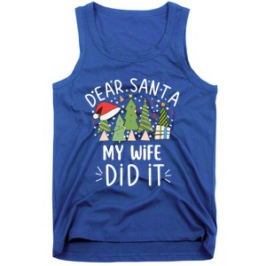 Funny Christmas Dear Santa My Wife Did It Gift Tank Top