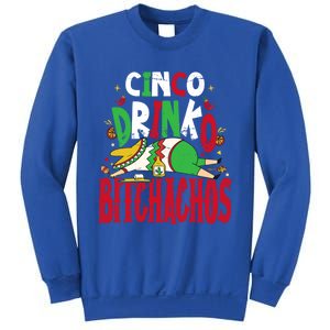 Funny Cinco De Mayo Cinco O Bitchachos Mexican Fiesta Gift Sweatshirt