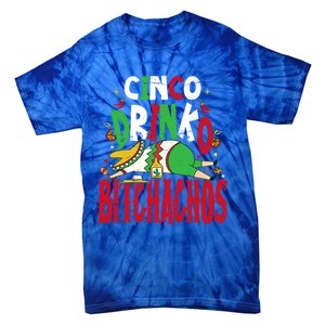 Funny Cinco De Mayo Cinco O Bitchachos Mexican Fiesta Gift Tie-Dye T-Shirt