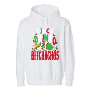 Funny Cinco De Mayo Cinco O Bitchachos Mexican Fiesta Gift Garment-Dyed Fleece Hoodie