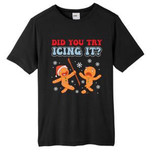 Funny Christmas Did You Try Icing It Gingerbread Nursing Cool Gift Tall Fusion ChromaSoft Performance T-Shirt