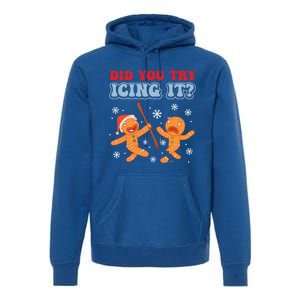 Funny Christmas Did You Try Icing It Gingerbread Nursing Cool Gift Premium Hoodie