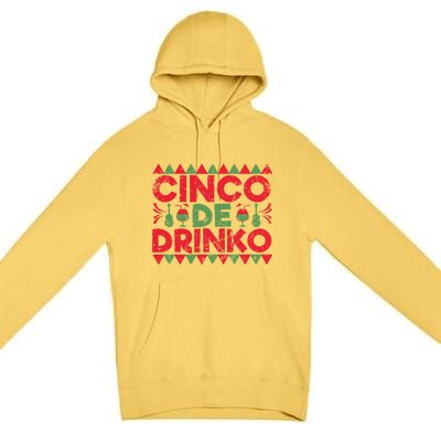 Funny Cinco De Mayo Mexican Cinco De O Great Gift Premium Pullover Hoodie