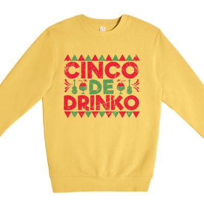 Funny Cinco De Mayo Mexican Cinco De O Great Gift Premium Crewneck Sweatshirt