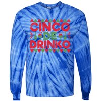 Funny Cinco De Mayo Mexican Cinco De O Great Gift Tie-Dye Long Sleeve Shirt