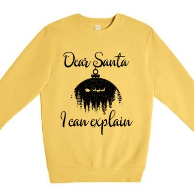 Funny Christmas Dear Santa I Can Explain Xmas Holiday Meaningful Gift Premium Crewneck Sweatshirt