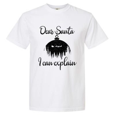 Funny Christmas Dear Santa I Can Explain Xmas Holiday Meaningful Gift Garment-Dyed Heavyweight T-Shirt