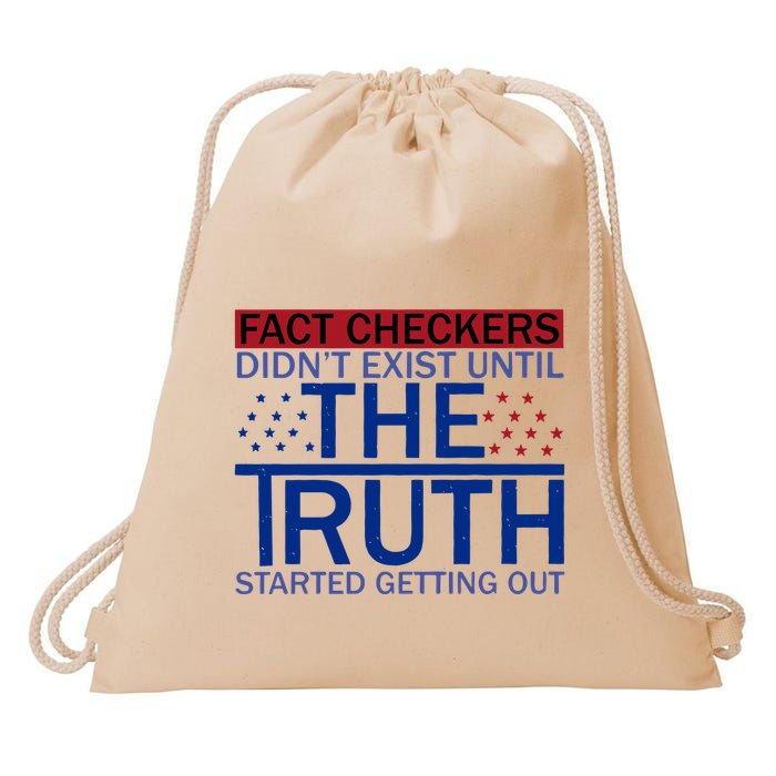Fact Checkers Didn’T Exist Until The Truth Started Getting Out Drawstring Bag