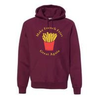 Funny Conservative Donald Trump Make French Fries Great Again Premium Hoodie