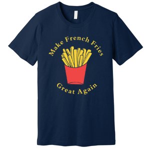 Funny Conservative Donald Trump Make French Fries Great Again Premium T-Shirt