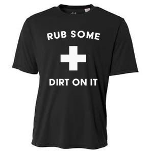 Funny Coach Dad Mom Rub Some Dirt On It Sports Saying Idiom Cooling Performance Crew T-Shirt