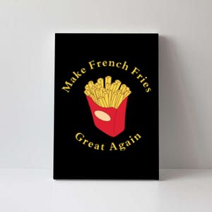 Funny Conservative Donald Trump Make French Fries Great Again Canvas