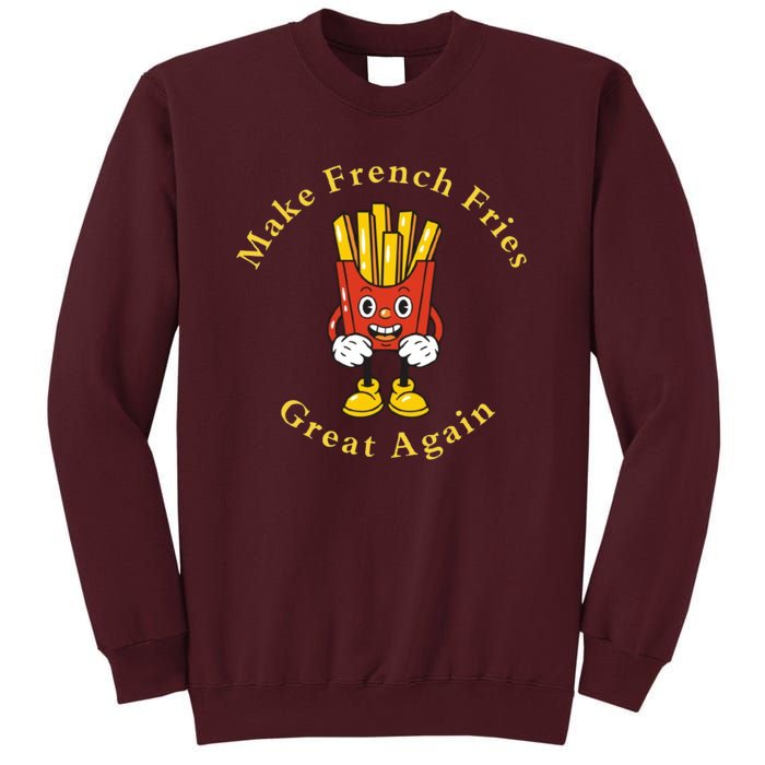 Funny Conservative Donald Trump Make French Fries Great Again Tall Sweatshirt