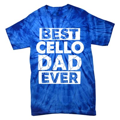 Funny Cello Dad Best Cello Dad Ever Gift Tie-Dye T-Shirt