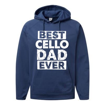 Funny Cello Dad Best Cello Dad Ever Gift Performance Fleece Hoodie