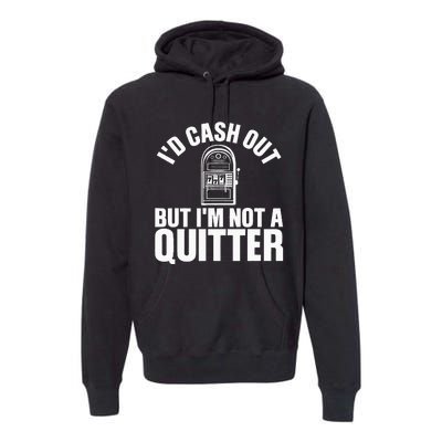 Funny Casino Designs For  Gambling Game Players Premium Hoodie