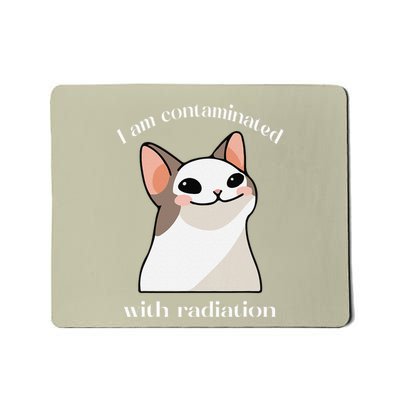Funny Cat Dank Odd Meme I Am Contaminated With Radiation Mousepad