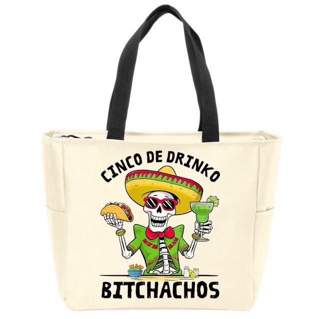 Funny Cinco De Drinko Bitchachos Mexican Fiesta Drinking Zip Tote Bag