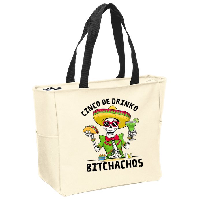 Funny Cinco De Drinko Bitchachos Mexican Fiesta Drinking Zip Tote Bag