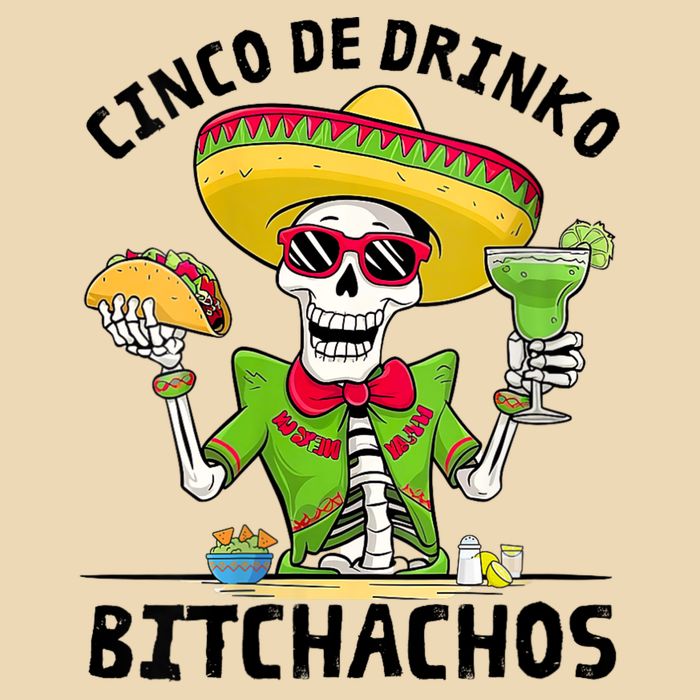 Funny Cinco De Drinko Bitchachos Mexican Fiesta Drinking Zip Tote Bag