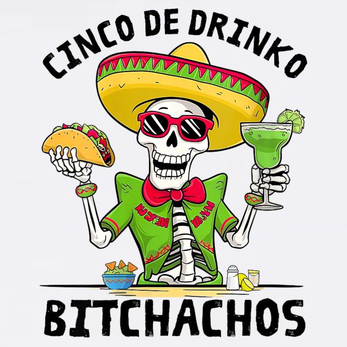 Funny Cinco De Drinko Bitchachos Mexican Fiesta Drinking Cool Comfort Performance Bucket Hat