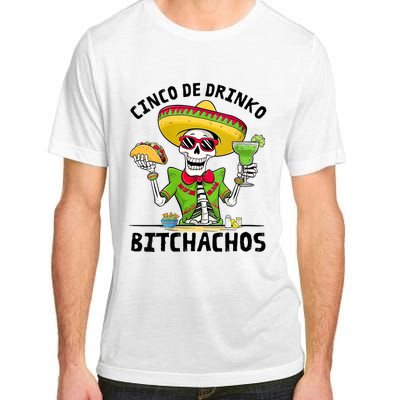 Funny Cinco De Drinko Bitchachos Mexican Fiesta Drinking Adult ChromaSoft Performance T-Shirt