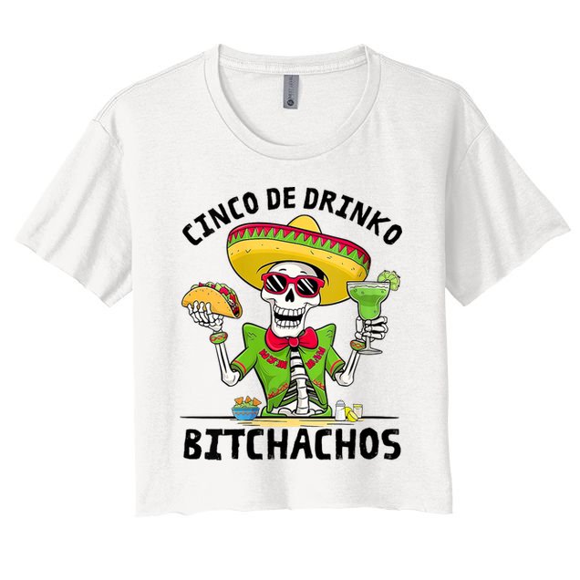 Funny Cinco De Drinko Bitchachos Mexican Fiesta Drinking Crop Top