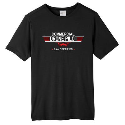 FAA Certified Drone Pilot Commercial Quadcopter RC Gift Tall Fusion ChromaSoft Performance T-Shirt