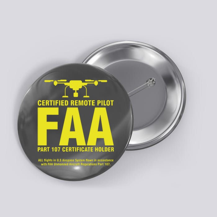 FAA Certified Drone Pilot Funny Remote Pilots Button