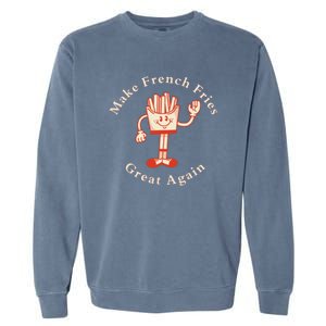 Funny Conservative Donald Trump Make French Fries Great Again Garment-Dyed Sweatshirt