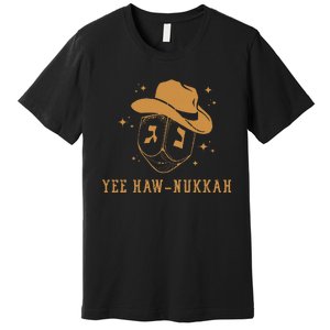 Funny Cowboy Dreidel Hanukkah Chanukah Yee Haw Nukkah Premium T-Shirt