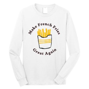 Funny Conservative Donald Trump Make French Fries Great Again Long Sleeve Shirt