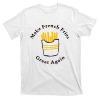 Funny Conservative Donald Trump Make French Fries Great Again T-Shirt