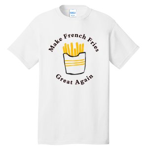 Funny Conservative Donald Trump Make French Fries Great Again Tall T-Shirt