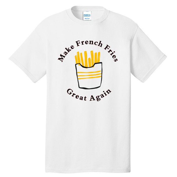 Funny Conservative Donald Trump Make French Fries Great Again Tall T-Shirt