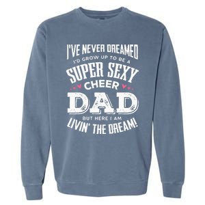 Funny Cheerleading Dad Father Cheer Dad Garment-Dyed Sweatshirt