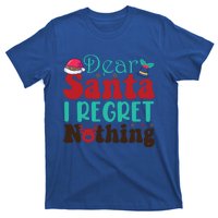 Funny Christmas Dear Santa I Regret Nothing Gift T-Shirt