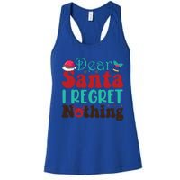 Funny Christmas Dear Santa I Regret Nothing Gift Women's Racerback Tank