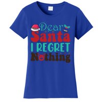 Funny Christmas Dear Santa I Regret Nothing Gift Women's T-Shirt