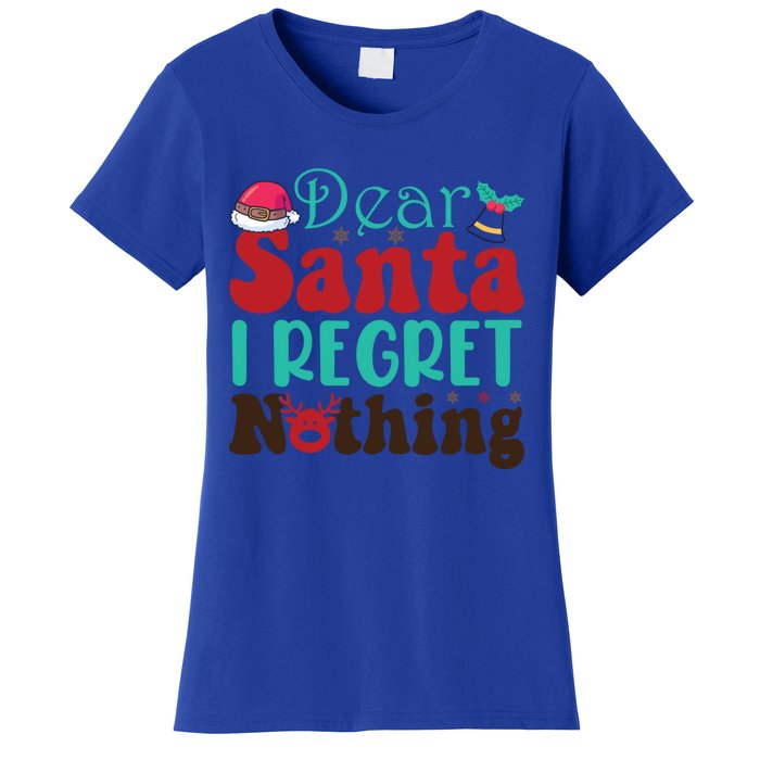 Funny Christmas Dear Santa I Regret Nothing Gift Women's T-Shirt