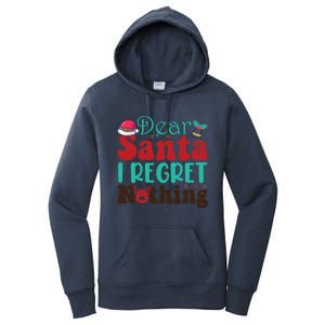 Funny Christmas Dear Santa I Regret Nothing Gift Women's Pullover Hoodie