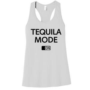 Funny Cinco De Mayo Tequila Mode On Gift Woman Women's Racerback Tank